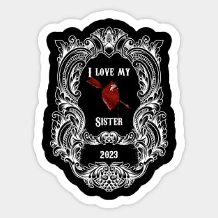 I love my sister Sticker